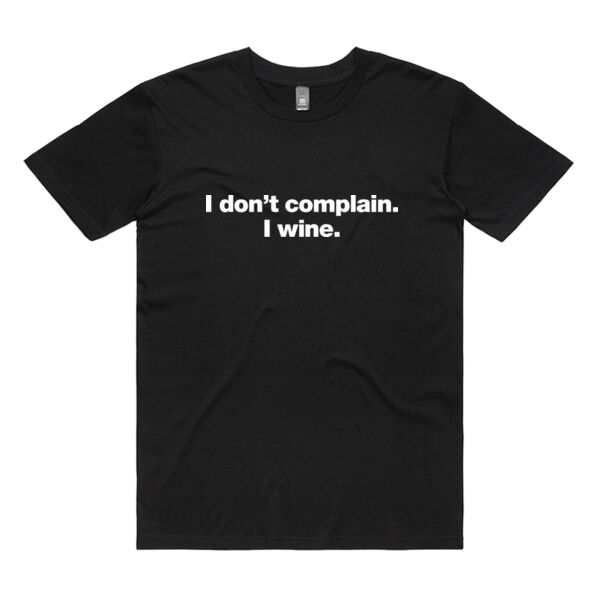 I don't complain. I wine. Thumbnail